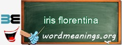 WordMeaning blackboard for iris florentina